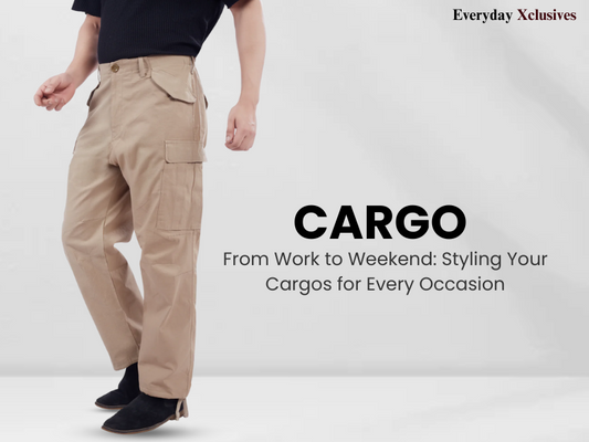 From Work to Weekend: Styling Your Cargos for Every Occasion